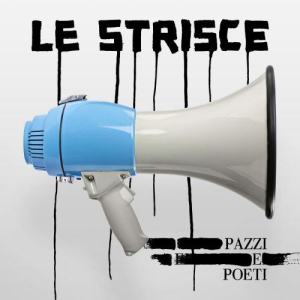 收聽Le Strisce的C'è un solo modo歌詞歌曲
