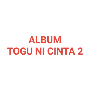 Givri Kdi的專輯Togu Ni Cinta 2