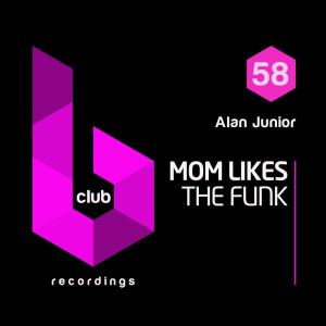 Alan Junior的專輯Mom Likes the Funk