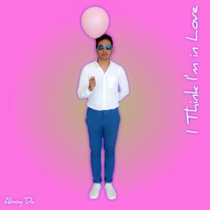 收聽Aboy DC的I Think I'm In Love歌詞歌曲