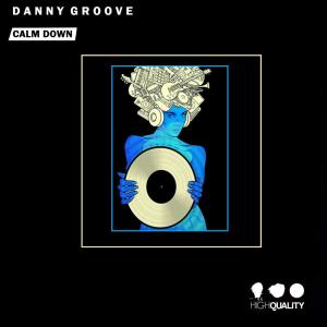 Danny Groove的專輯Calm Down