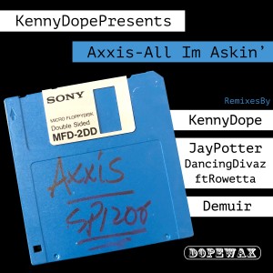 Kenny Dope Presents Axxis - All I'm Askin'