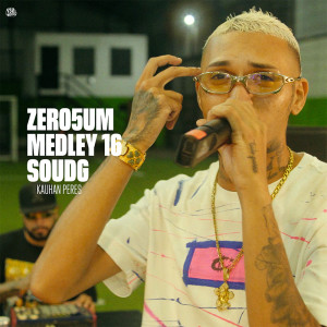 ดาวน์โหลดและฟังเพลง ZERO5UM MEDLEY 16 (Explicit) พร้อมเนื้อเพลงจาก ZERO5UM
