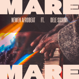 ดาวน์โหลดและฟังเพลง Mare Mare พร้อมเนื้อเพลงจาก Newen Afrobeat