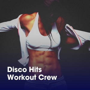 Album Disco Hits Workout Crew from Fitness Cardio Jogging Experts