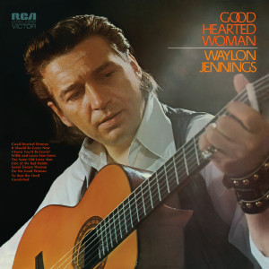 收聽Waylon Jennings的Good Hearted Woman歌詞歌曲