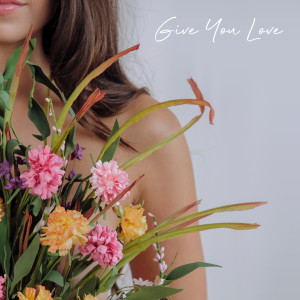ดาวน์โหลดและฟังเพลง Give You Love พร้อมเนื้อเพลงจาก Jackie Castro