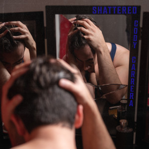 收聽Cody Carrera的Shattered歌詞歌曲
