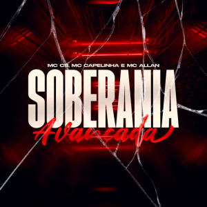 Mc Cs的專輯Soberania Avançada (Explicit)
