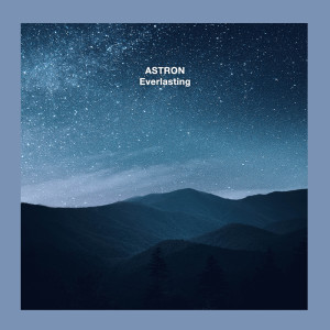 ดาวน์โหลดและฟังเพลง Everlasting พร้อมเนื้อเพลงจาก ASTRON