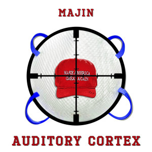 Majin的专辑Auditory Cortex (Explicit)