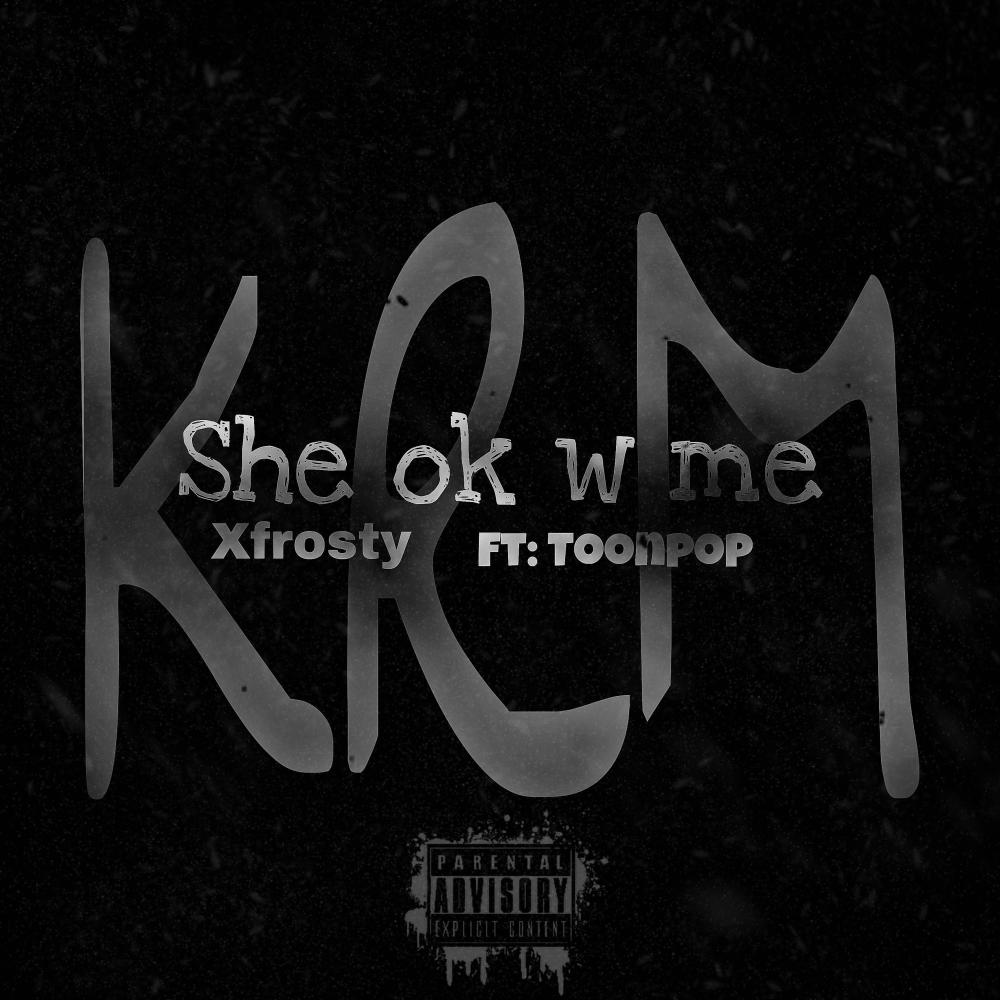 She ok w me (feat. Toonpop & KRM) (Sped up) (Explicit)