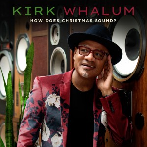 Album How Does Christmas Sound? from Kirk Whalum