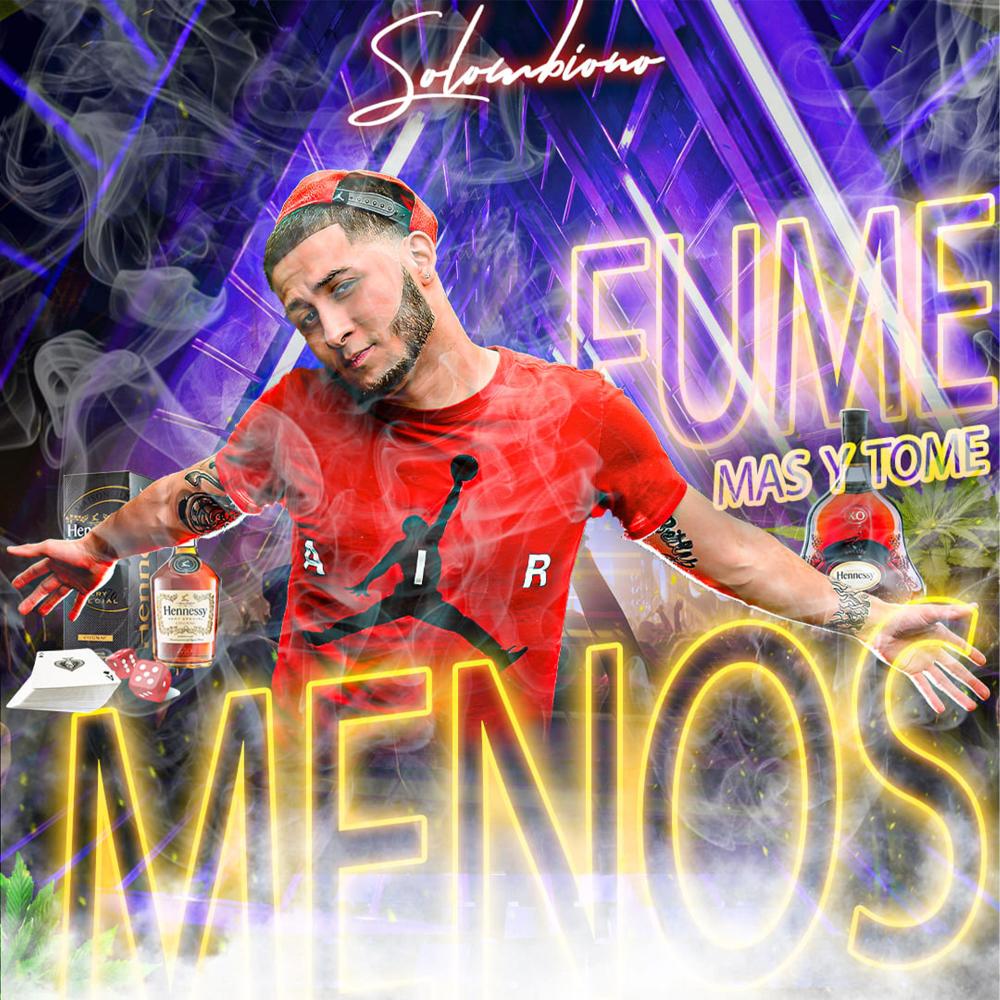 Fume Mas y Tome Menos (Explicit)