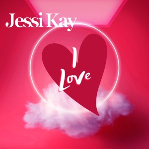 Album I Love from Jessi Kay