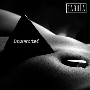 Listen to Duamutef song with lyrics from Fabula