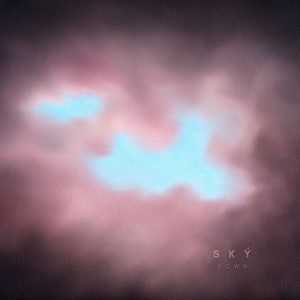Listen to Ský 2 song with lyrics from Yown