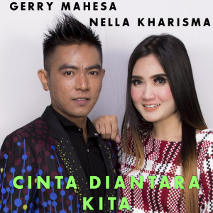 อัลบัม Cinta Diantara Kita ศิลปิน Nella Kharisma