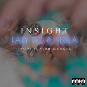 อัลบัม Insight (Explicit) ศิลปิน Lary Go & Strela