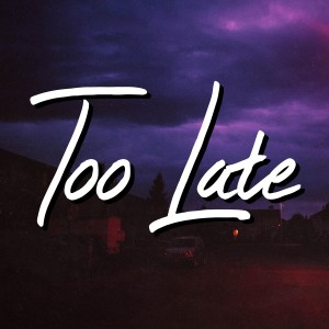 收聽Ouse的Too Late歌詞歌曲