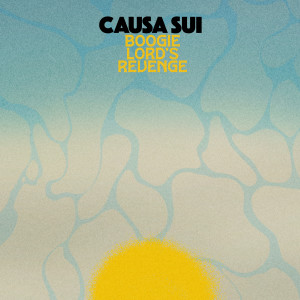 Causa Sui的專輯Boogie Lord's Revenge (Single Edit)