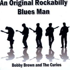 Bobby Brown的專輯An Original Rockabilly Blues Man