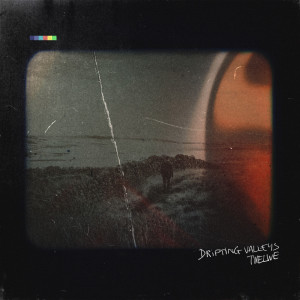 ดาวน์โหลดและฟังเพลง Drifting Valleys พร้อมเนื้อเพลงจาก Twelwe