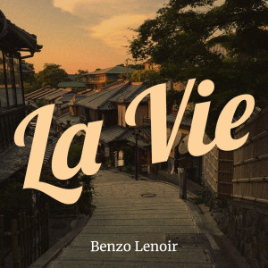 อัลบัม La Vie ศิลปิน Benzo Lenoir