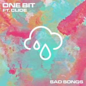 Dengarkan lagu Sad Songs nyanyian One Bit dengan lirik