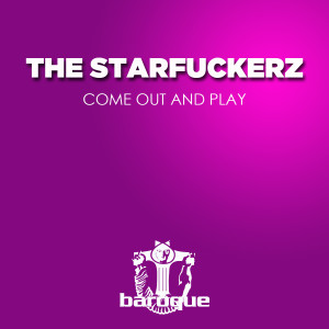 อัลบัม Come out and Play ศิลปิน The Starfuckerz