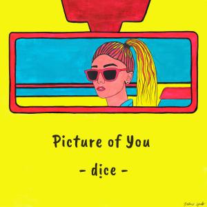 Dice的專輯Picture of You