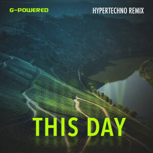 Album This Day (Hypertechno Remix) from G-Powered