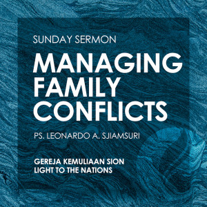 Ps. Leonardo A. Sjiamsuri的專輯Managing Family Conflicts