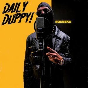 Daily Duppy! (Explicit) dari Squeeks