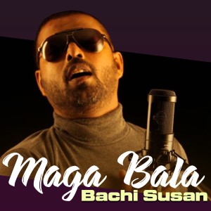 Bachi Susan的專輯Maga Bala - Single