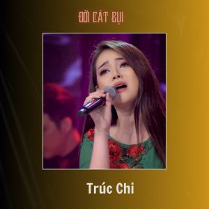 Album Đời Cát Bụi from Trúc Chi