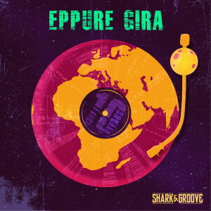 Shark e Groove的專輯Eppure Gira
