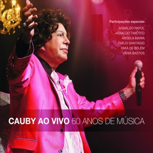 Album Cauby Ao Vivo - 60 Anos de Música from Angela Maria E Cauby Peixoto