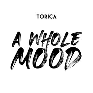 Torica的專輯A Whole Mood (Explicit)