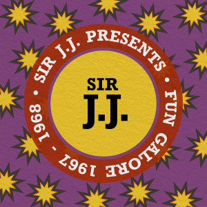 Various Artists的專輯Sir J.J. Presents Fun Galore 1967 - 1968