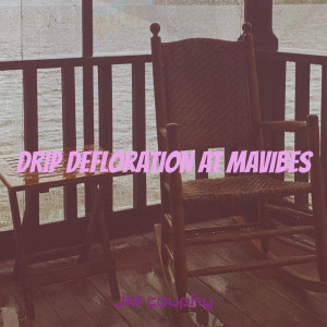 Album Drip Defloration at Mavibes from Jm couphy