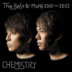 CHEMISTRY的專輯The Best & More 2001-2022