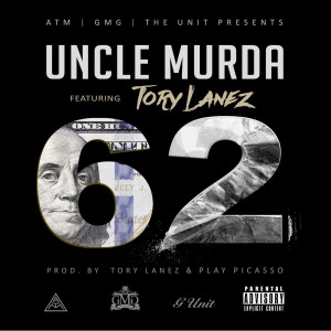 อัลบัม 62 (feat. Tory Lanez) ศิลปิน Uncle Murda