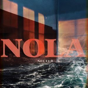 Necter的专辑Nola