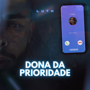 Listen to Dona da Prioridade song with lyrics from Luth
