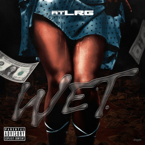 Album Wet (Explicit) from 