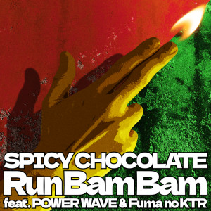 SPICY CHOCOLATE的專輯Run Bam Bam