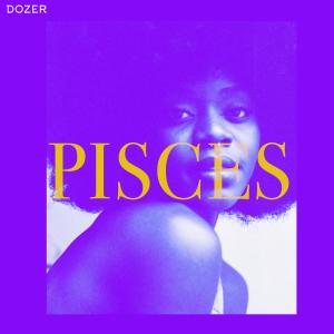 Dozer的專輯PISCES (Explicit)
