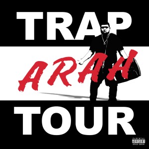 Arah的專輯Trap Tour (Explicit)