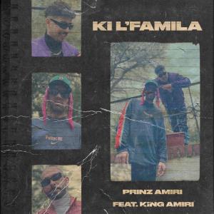 ดาวน์โหลดและฟังเพลง KI L'FAMILA (Explicit) พร้อมเนื้อเพลงจาก Prinz Amiri